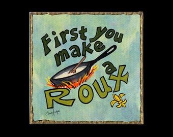 First You Make A Roux Canvas Magnet