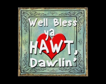 Bless Ya Hawt Canvas Magnet
