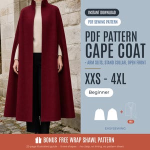 May include: A deep red cape coat with a stand collar and arm slits. The text reads: INSTANT DOWNLOAD, PDF SEWING PATTERN, PDF PATTERN CAPE COAT, + ARM SLITS, STAND COLLAR, OPEN FRONT, XXS - 4XL, Beginner, BONUS FREE WRAP SHAWL PATTERN.