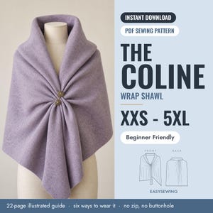 May include: A lavender wrap shawl secured with a decorative metal clasp, displayed on a mannequin. The text reads: INSTANT DOWNLOAD, PDF SEWING PATTERN, THE COLINE WRAP SHAWL, XXS - 5XL, Beginner Friendly, 22-page illustrated guide, six ways to wear it, no zip, no buttonhole.