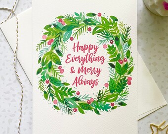 Happy Everything. Merry Always. Christmas Card. Holiday Wreath. Blank Card. Rustic Holiday. Watercolor Wreath. Holly berries. Single card