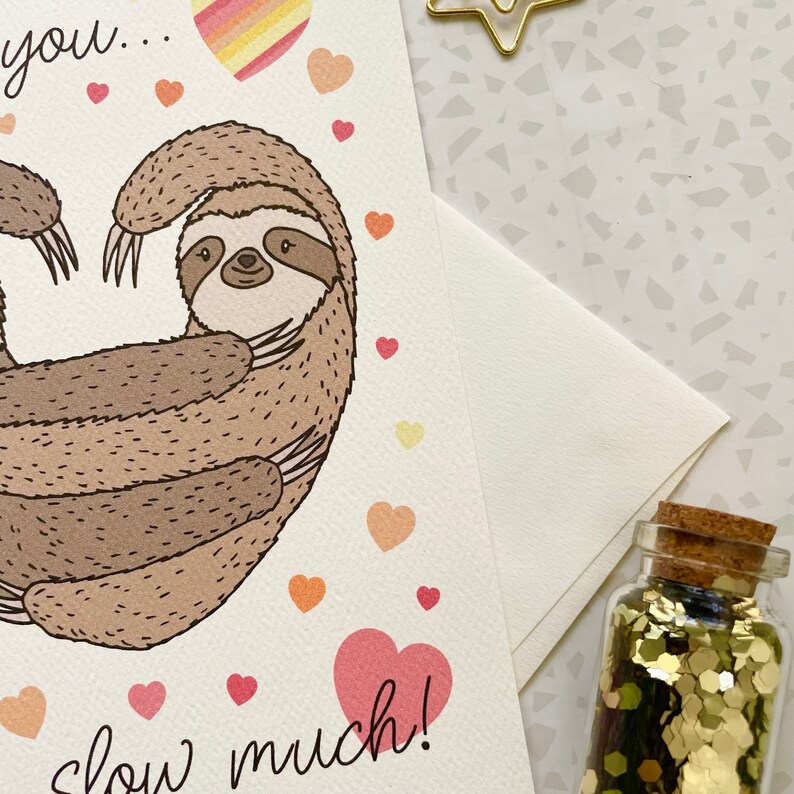 Sloth Love Card. Valentine's Day. Sloth Card. Pun Card. Love Card. Same Sex Card. Blank Card. Animal Pun. Card for Her. Card for Him. image 4