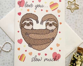 Sloth Love Card. Valentine's Day. Sloth Card. Pun Card. Love Card. Same Sex Card. Blank Card. Animal Pun. Card for Her. Card for Him.