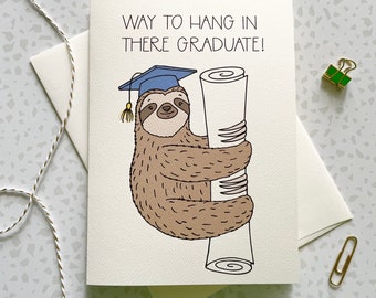 Sloth Card. For Graduate. Graduation card. Congratulations Card. High School Grad. College Grad. Sloth Pun Card. Blank Card. Congrats Card