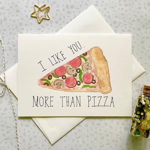 Pizza Card. I like you card. Anniversary Card. Foodie Card. Pizza Pun. Same Sex Card. Card for friend. Food pun. Pizza lover. Blank card image 1