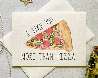 Pizza Card. I like you card. Anniversary Card. Foodie Card. Pizza Pun. Same Sex Card. Card for friend. Food pun. Pizza lover. Blank card