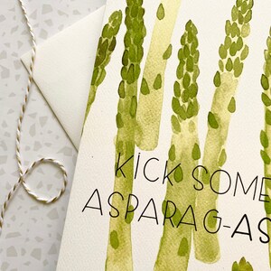 Asparagus Card. Vegetable Pun. Kick Some Ass. Support Card. Veggie Card. Inspirational Card. Gift for gardener. Vegetarian Card. Vegan Gift image 4