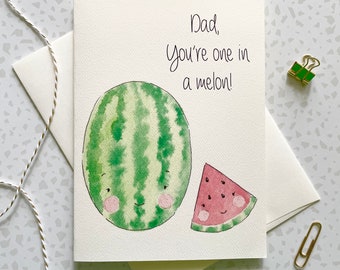 Father's Day Card. Pun Card. Card for Dad. Watermelon Card. Food pun card. Happy Father's Day. Dad card. Dad Birthday Card. Blank card