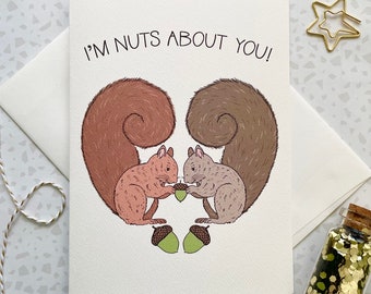 Squirrel Valentine. Valentine's Day. Love Card. Card for Her. Card for Him. Squirrel Lover. Squirrel Gift. Squirrel Pun. Nuts about you