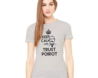 Keep Calm Trust Poirot T-Shirt: Agatha Christie Mystery Tee