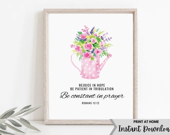 Romans 12:12, Rejoice In Hope, Be Constant In Prayer, Bible Verse Wall Art, Watercolor Printable, Instant Download, 5x7, 8x10