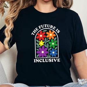 The Future Is inclusive Shirt, Pride Shirt, Gleichheit Shirt, Pride Month Shirt, LGBTQ+ Shirt, LGBTQ+ Geschenke, Regenbogen Pride T-Shirt