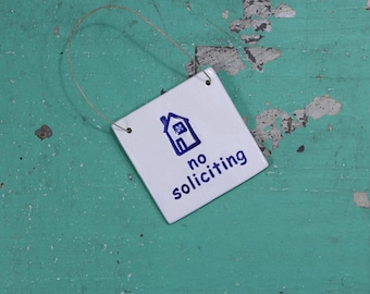 Handmade No Soliciting Sign, Front Door Sign No Soliciting, Ceramic Sign with House Design No Solicitors