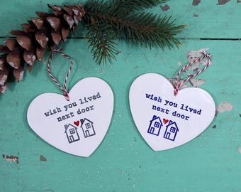 Wish You Lived Next Door Holiday Ornament, Best Friend Ornament, Miss You Tree Ornament
