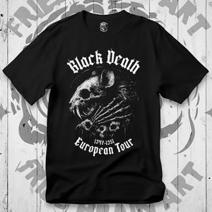 May include: Black t-shirt with a white graphic of a skull and bones, and the words "Black Death" and "European Tour". The graphic includes the years 1347-1351. The shirt has a crew neck and short sleeves.