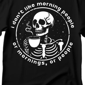 I Don&#39;t Like Morning People Shirt Or Mornings Or People Funny Shirt Funny Gift Gift For Her Funny T-Shirt