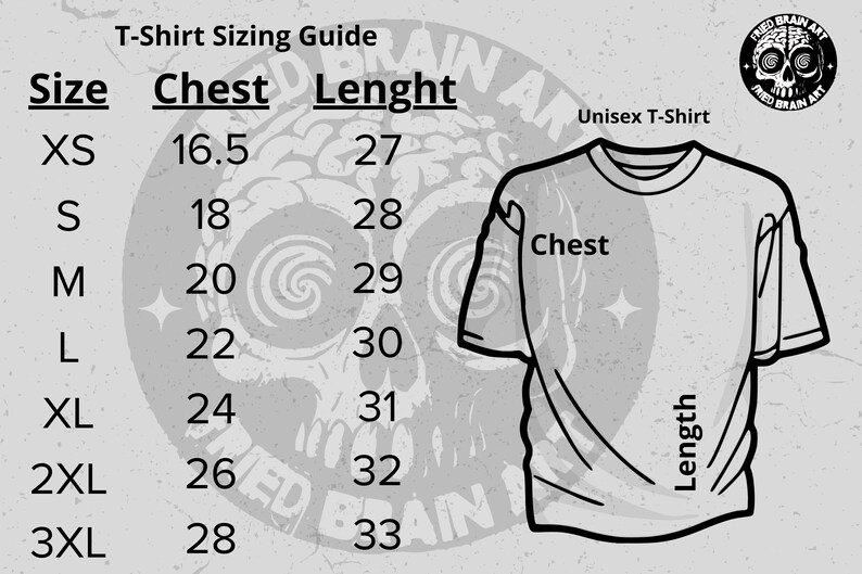 May include: T-shirt sizing guide with a chart showing chest and length measurements in inches for sizes XS to 3XL. A black and white illustration of a skull with a brain inside is in the background. The text "Fried Brain Art" is printed on the skull.
