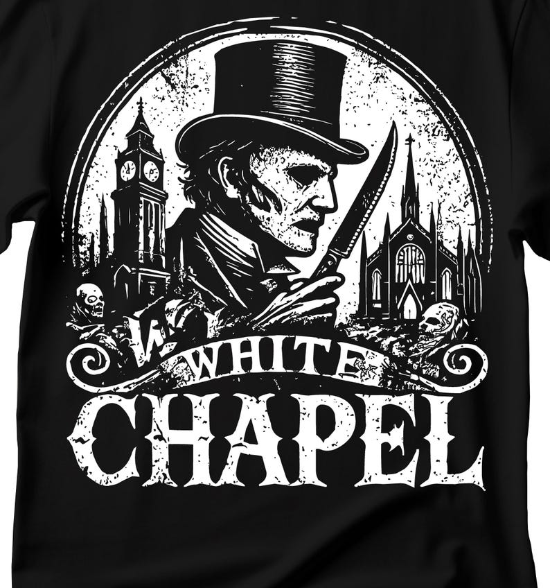 May include: Black and white illustration of a man in a top hat and coat holding a knife, with a church and clock tower in the background. The text "White Chapel" is below the image.