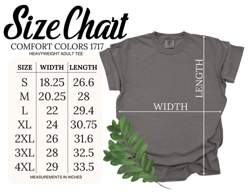 Puede incluir: Una camiseta gris Comfort Colors para adultos de peso pesado con una tabla de tallas. La tabla muestra las medidas en pulgadas para las tallas S a 4XL. El ancho y la longitud de la camisa se indican con flechas. Una ramita verde con hojas est&aacute; en la esquina inferior izquierda.