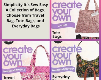 Sewing Patterns for Purses. Simplicity It's Sew Easy Create Your Own Bags. Choose Everyday Bag, Tote Bags or Travel Bag. New. Uncut Patterns