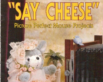 SAY CHEESE. Picture Perfect Mouse Projects. Vintage Craft Leaflet with 13 Craft Mouse Projects. Creative Crafts. Home Decor. Holiday Decor