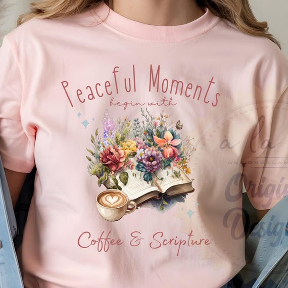 PNG Digital Download - Peaceful Moments Coffee & Scripture - for DtF Transfers