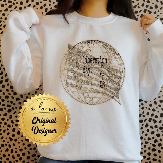 APPAREL Trump Liberation Day April 2 2025 America USA Tarriffs - Tshirts, Long Sleeve, Sweatshirt, Crewneck Hoodie