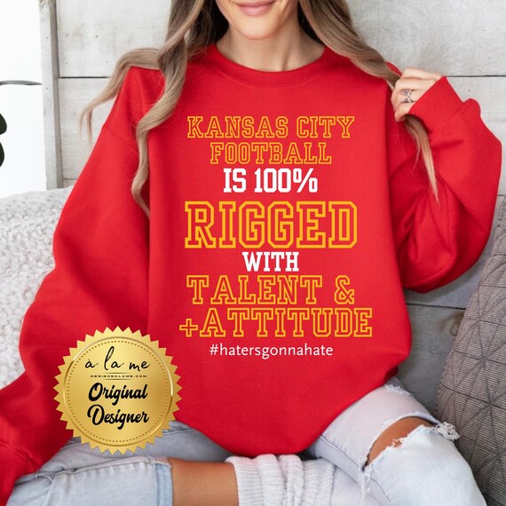 KC Football is Rigged 100% - Tshirt, Long Sleeve, Crew Neck, Hoodie