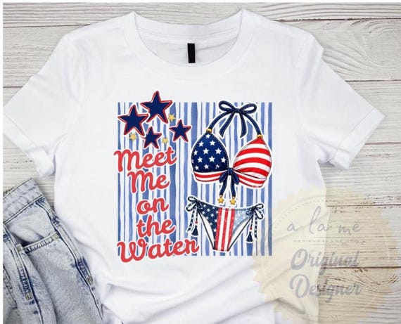DTF Transfers -Summer - Meet me on the Water - Bikini - Independence Day - Memorial Day