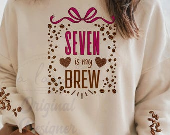 Download digital PNG - 7 é a minha bebida - Sete - Café - Gelado - Latte - Viciado - Amante - Coquete