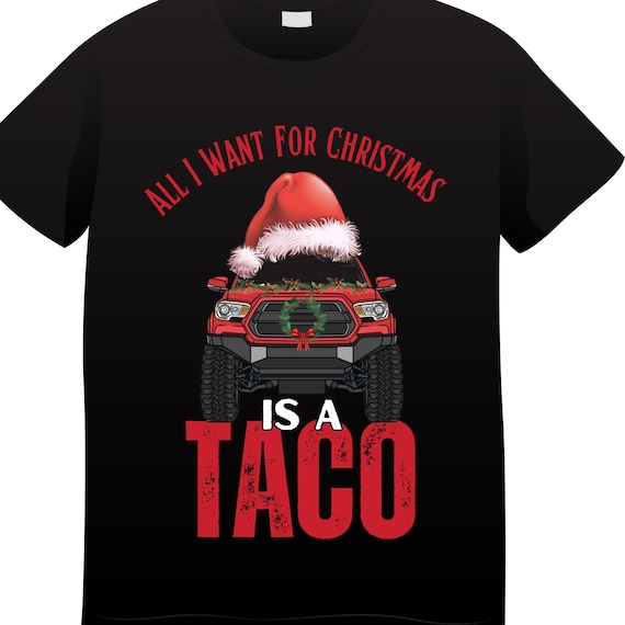 PNG Digital Download - All I Want for Christmas is a TACO