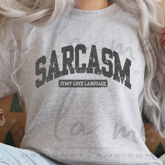 PNG SARCASM is my Love Language -  Digital Download for Transfers