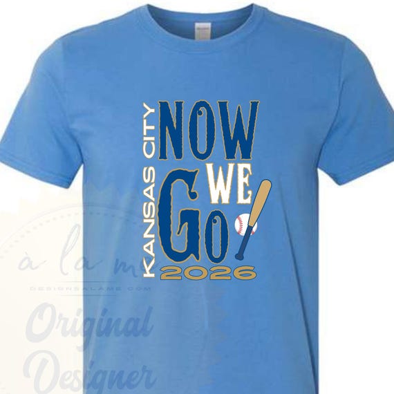 APPAREL - KC BASEball Royal Now We Go - Kansas City - Tshirt Sweatshirt Hoodie