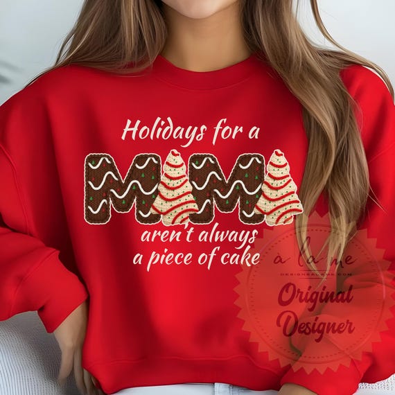 Hoodie sweatshirt crewneck long sleeve - Christmas Mama Lil Debbie Piece of CAke