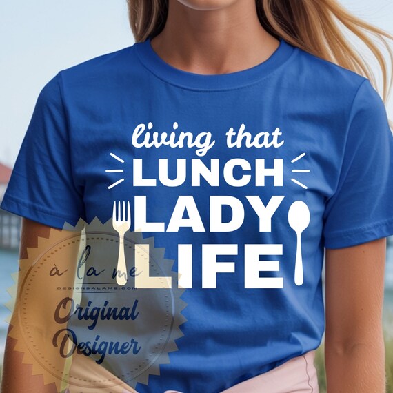 DTF Living that LUNCH Lady Life - Transfers