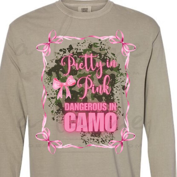 PNG Digital Download - GIRLS Hunt Too - Pretty in Pink Dangerous In Camo - for Sublimation & DTF Transfers Coquette Bows