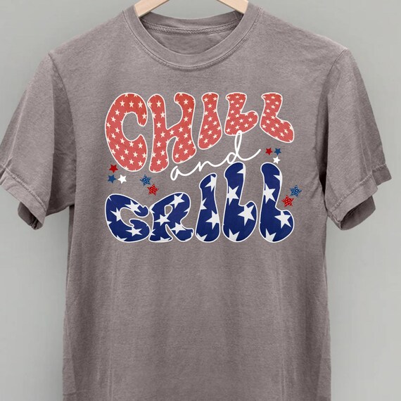 DTF Transfers - Chill & Grill - Celebrate USA - America - Independence Day - Memorial Day