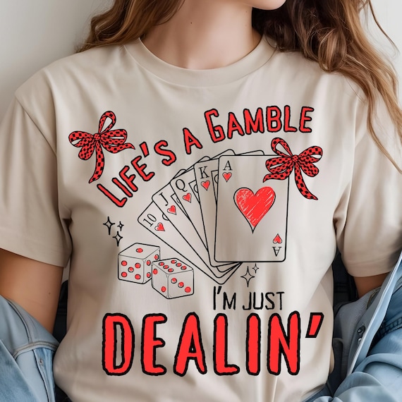 DTF RTP - Ready to Press Transfers - Life is a Gamble I'm just dealin