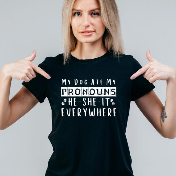 PNG Digital download - My Dog Ate My Pronouns