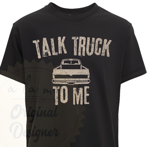 PNG Digital Download - Talk Truck to Me Square Body - for DTF Transfers