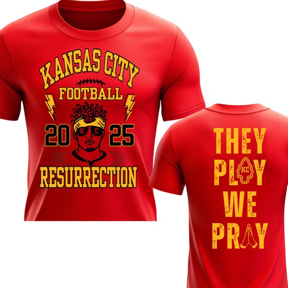 DTF for Shirts Hoodies - Kansas City KC Football KINgDOM 2025 Resurrection They Play We Pray