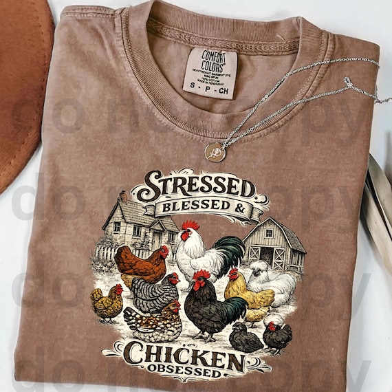PNG Digital download - Stressed Blessed Chicken Obsessed - Chicken Funny Humor