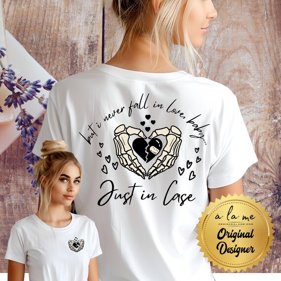 APPAREL - Just in Case - I don't fall in love baby - Wallen