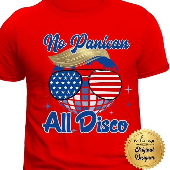 PNG No PANICAN All Disco Trump Maga -  Digital Download for Transfers