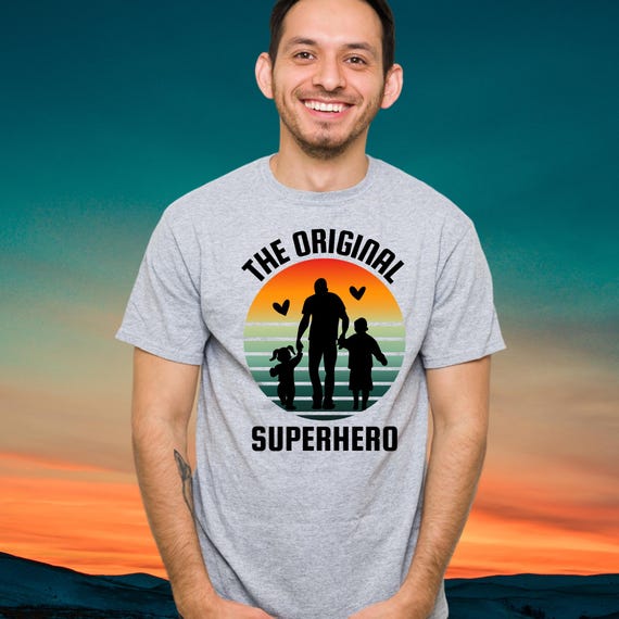 TSHIRT Father's Day - The Original Superhero - Dad - Daddy - Father - Stepdad