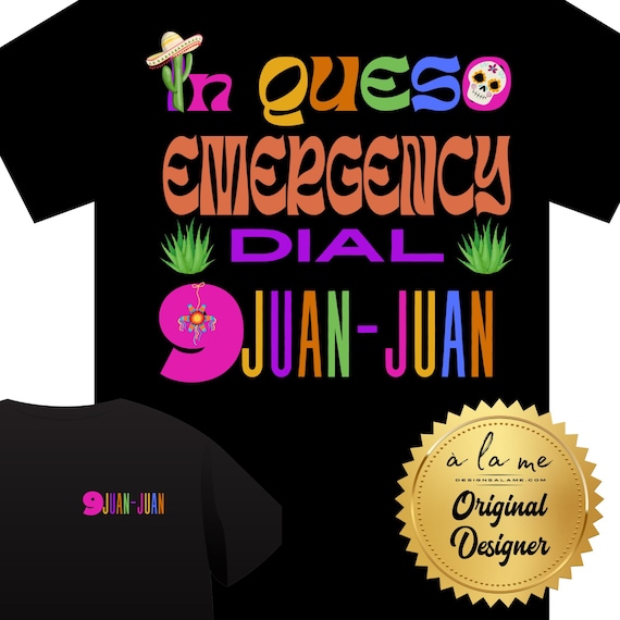 APPAREL Cinco de Mayo - Queso Emergency 9 Juan Juan