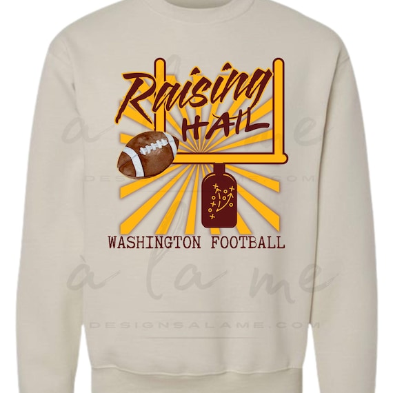 Shirt Tshirt Long Sleeve Sweatshirt Hoodie Washington Football Raising Hail
