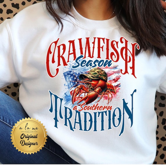 APPAREL - Crawfish Season is a Southern Tradition - Tshirt Sweatshirt Hoodie