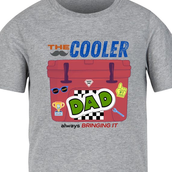 PNG Digital Download - The Cooler Dad Always Bringing It - for DTF Transfers for Crafts and Shirts