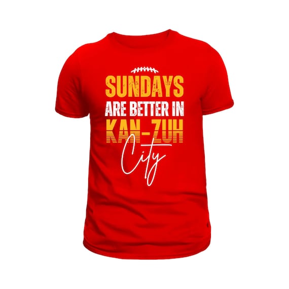 DTF Transfers - KC Football Sundays are better in Kanzuh City Kansas City